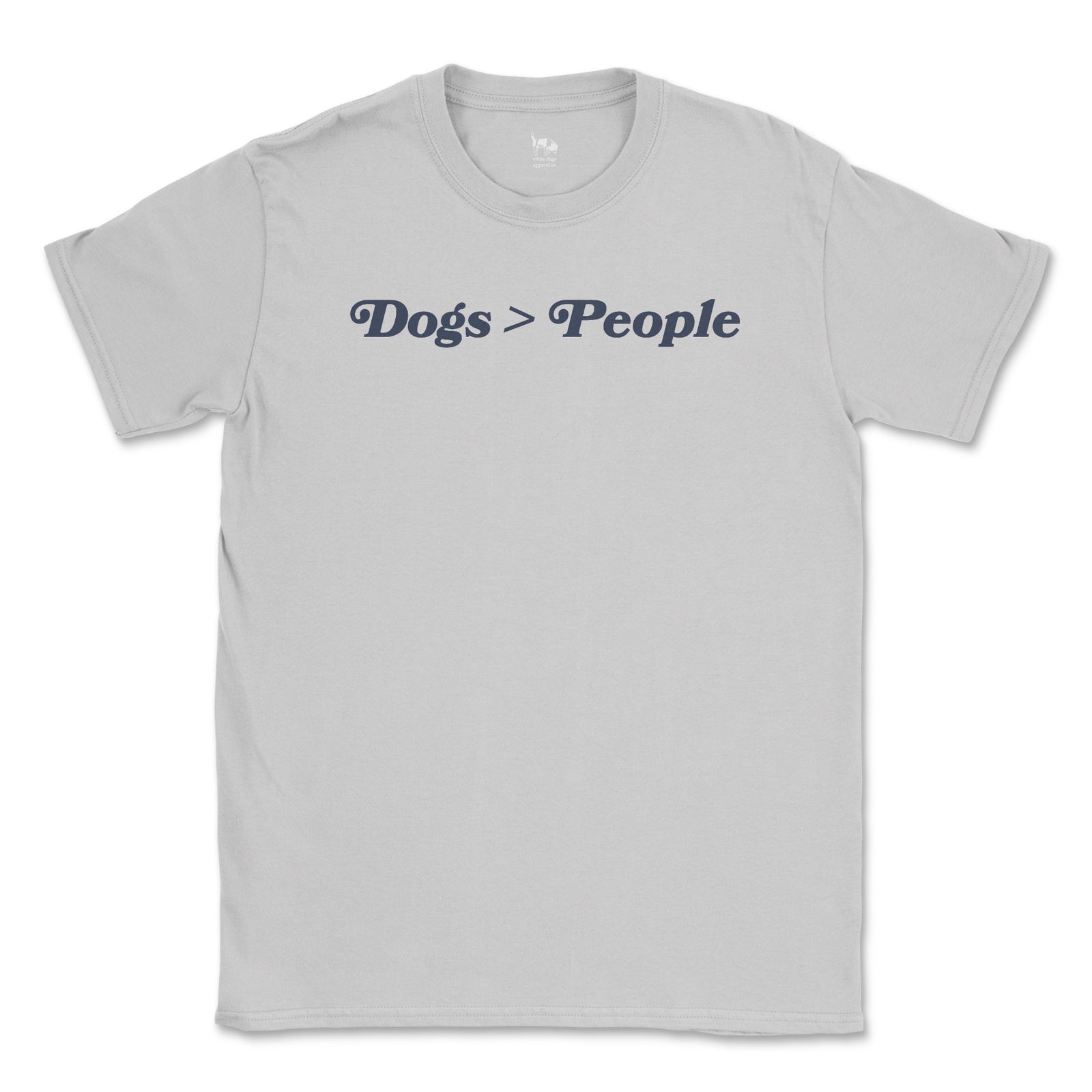 Everyday Tee - Dogs Over People