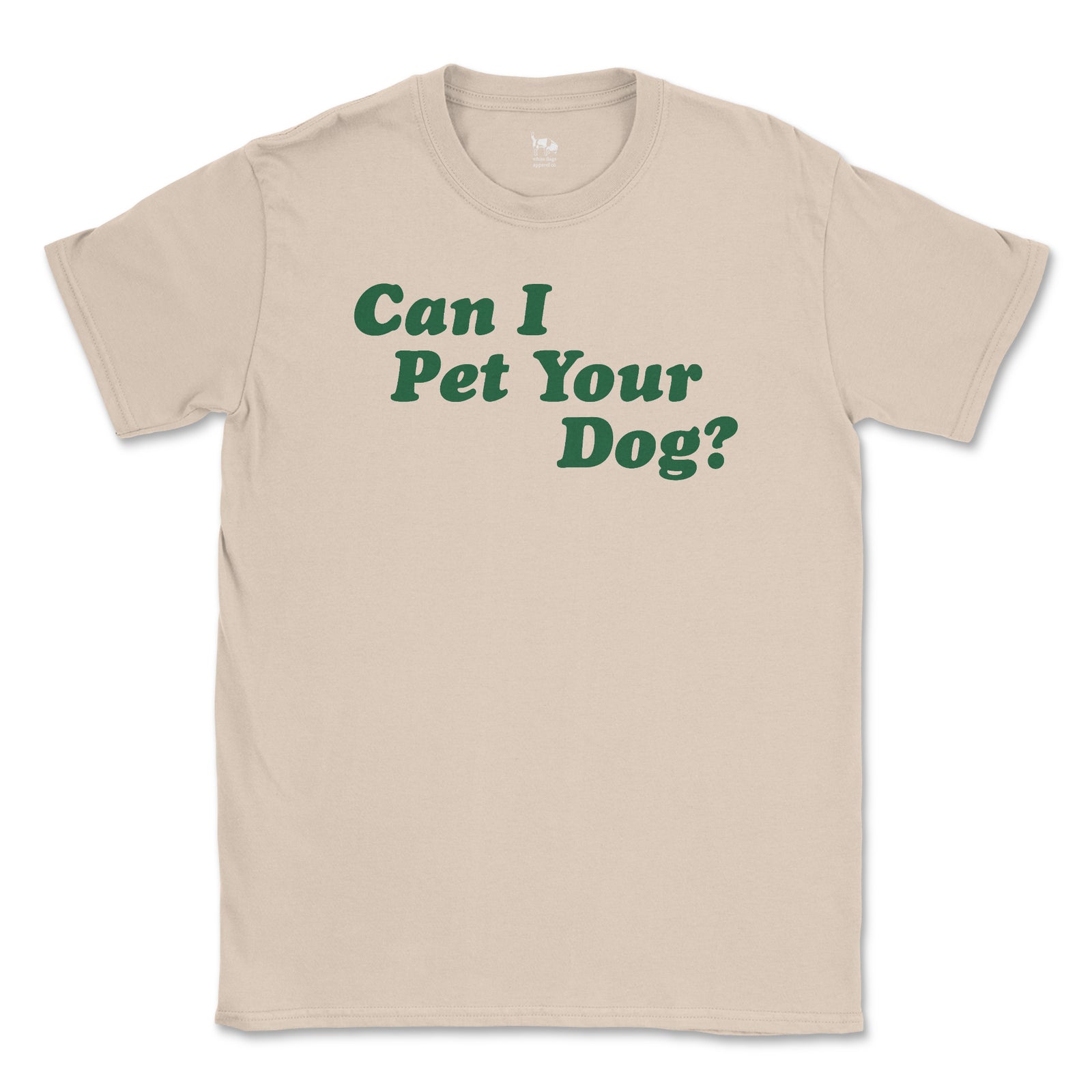 Everyday Tee - Can I Pet Your Dog?