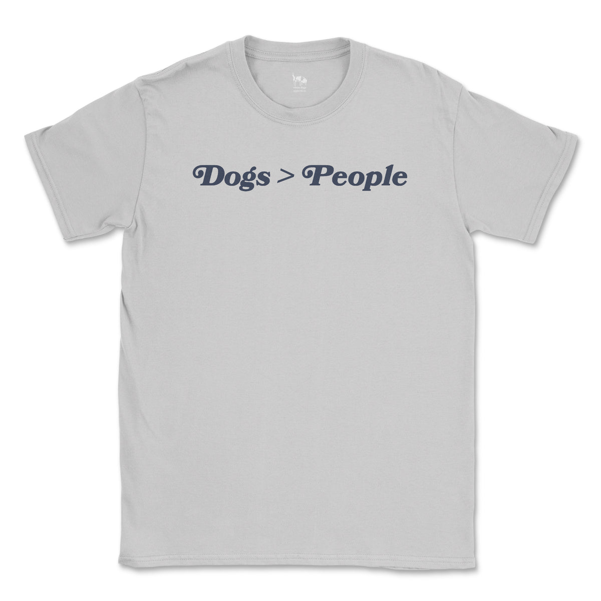 Everyday Tee - Dogs Over People