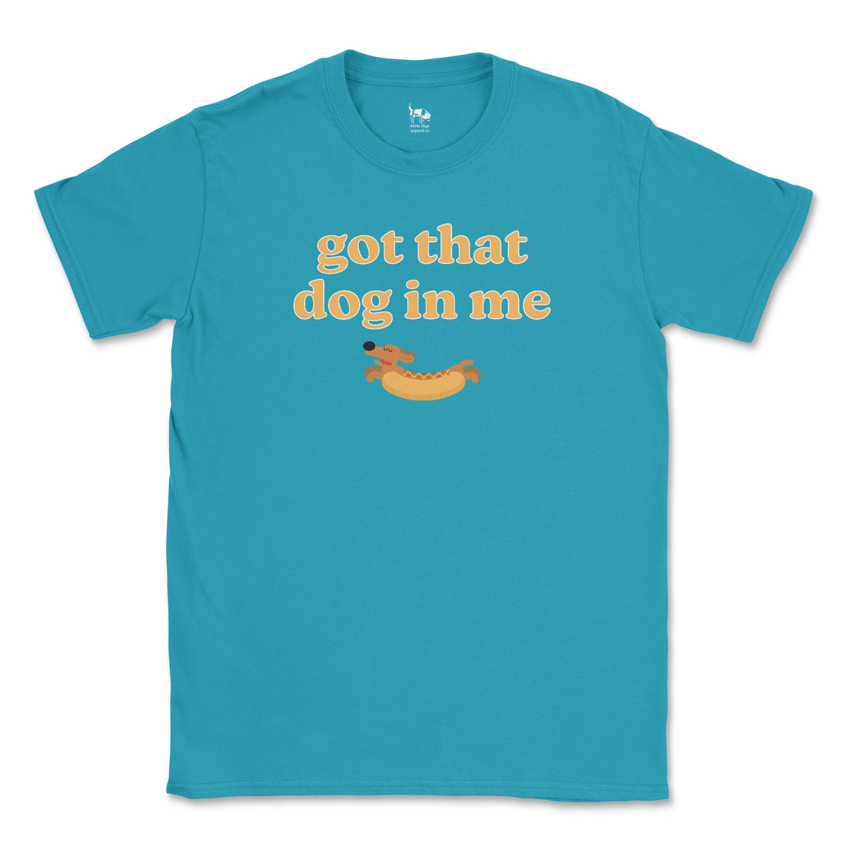 Everyday Tee - Got That Dog in Me