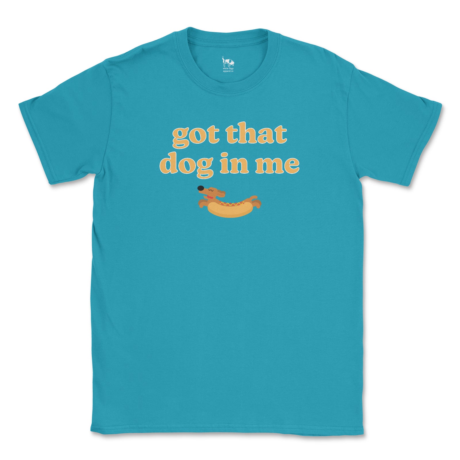 Everyday Tee - Got That Dog in Me