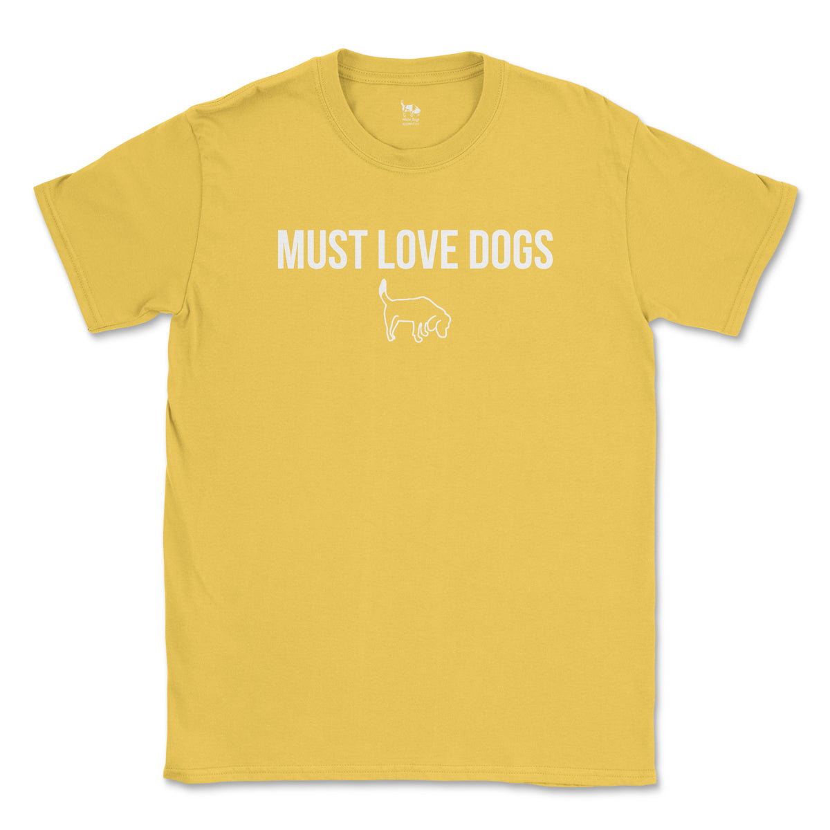 Everyday Tee - Must Love Dogs Short Sleeve