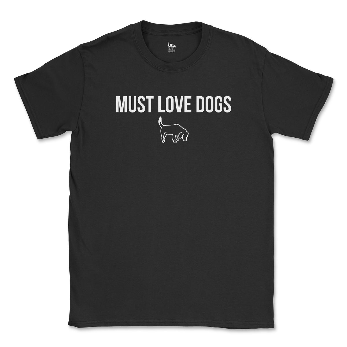 Everyday Tee - Must Love Dogs Short Sleeve